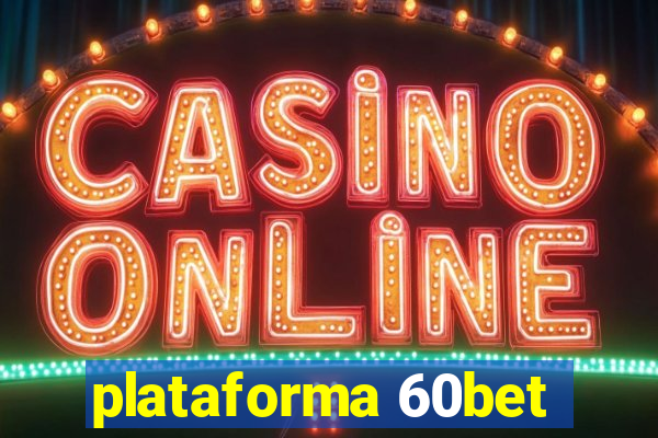 plataforma 60bet